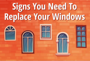 Signs You Need To Replace Your Windows